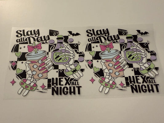 Slay all day hex all night