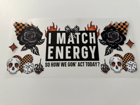 I match energy