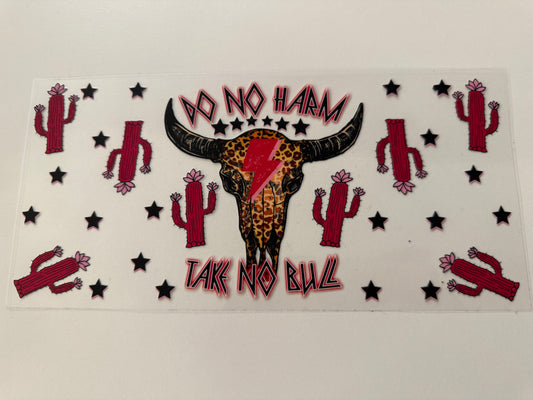 Do no harm take no bull