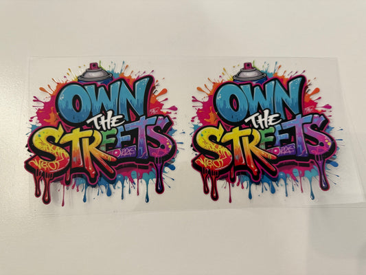 Own the streets