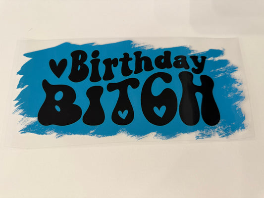 Birthday bitch