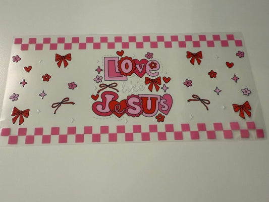 Love like Jesus ￼