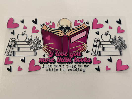I love you more than books